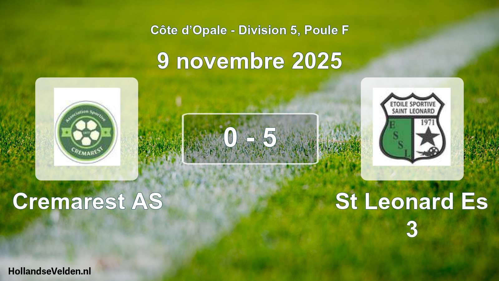 Total number of matches played: Cremarest AS - St Leonard Es 3 0 - 5 (9 November 2025)