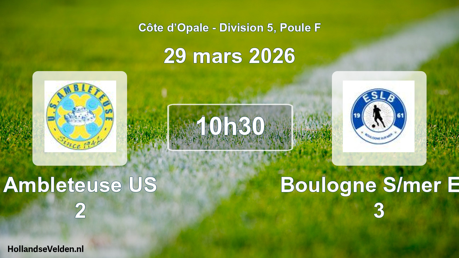 Match programmé: Ambleteuse US 2 - Boulogne S/mer Esl 3 (29 mars 2026)