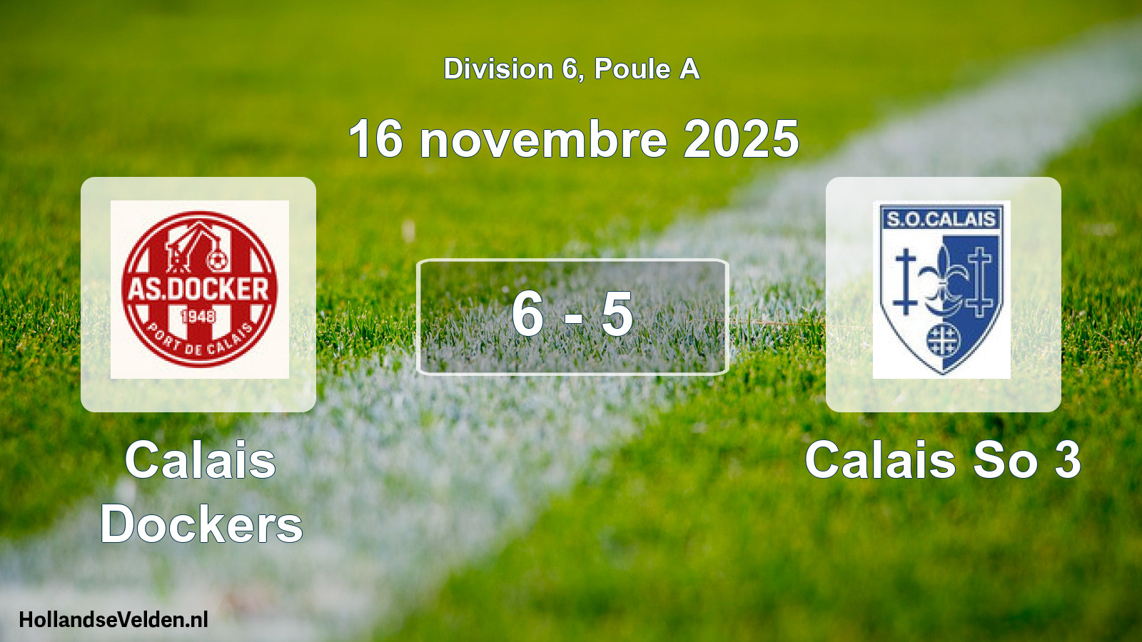 Total number of matches played: Calais Dockers - Calais So 3 6 - 5 (16 November 2025)