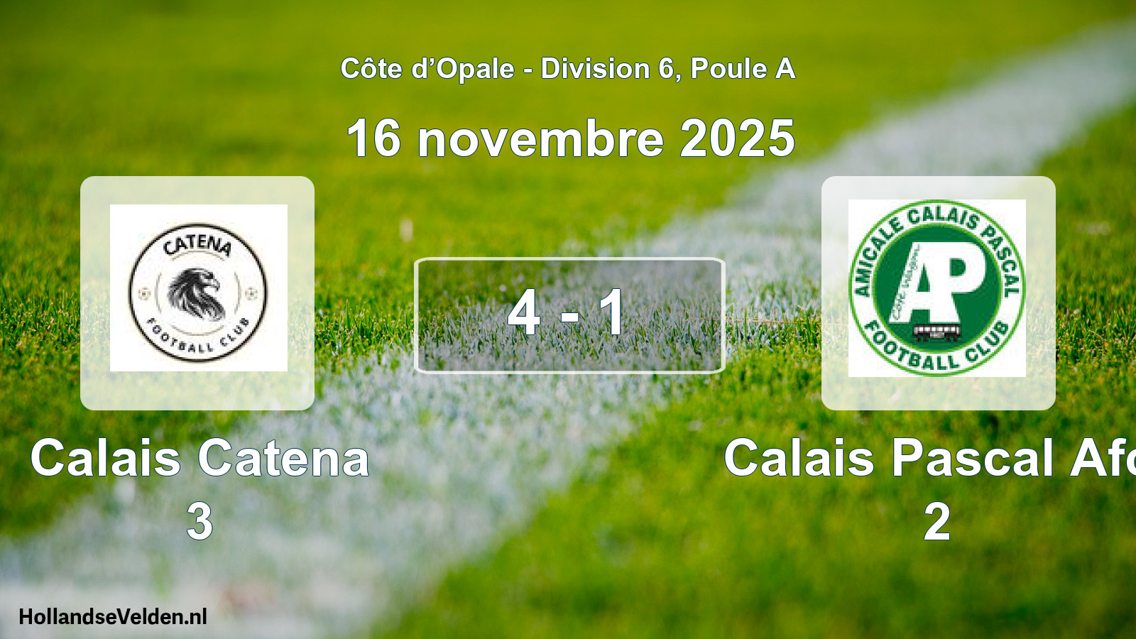Match joué: Calais Catena 3 - Calais Pascal Afc 2 4 - 1 (16 novembre 2025)