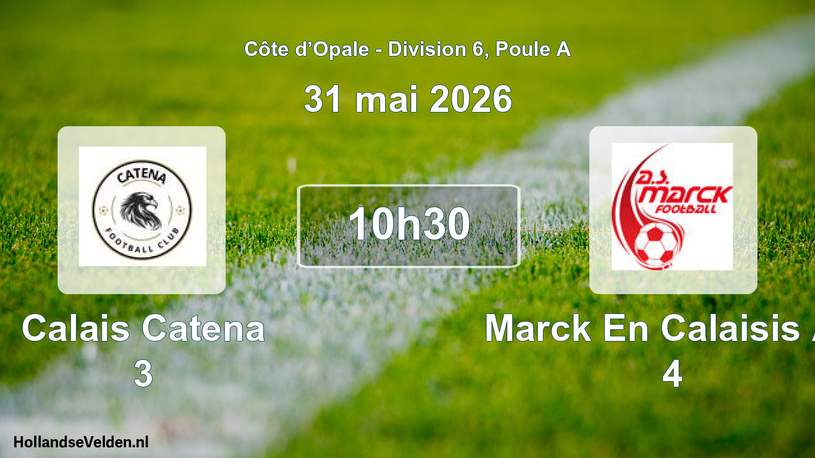 Geplande wedstrijd: Calais Catena 3 - Marck En Calaisis AS 4 (31 mei 2026)