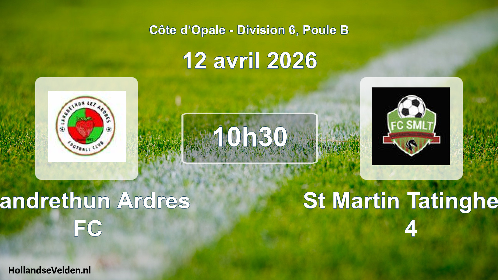 Scheduled Match: Landrethun Ardres FC - St Martin Tatinghem 4 (12 April 2026)