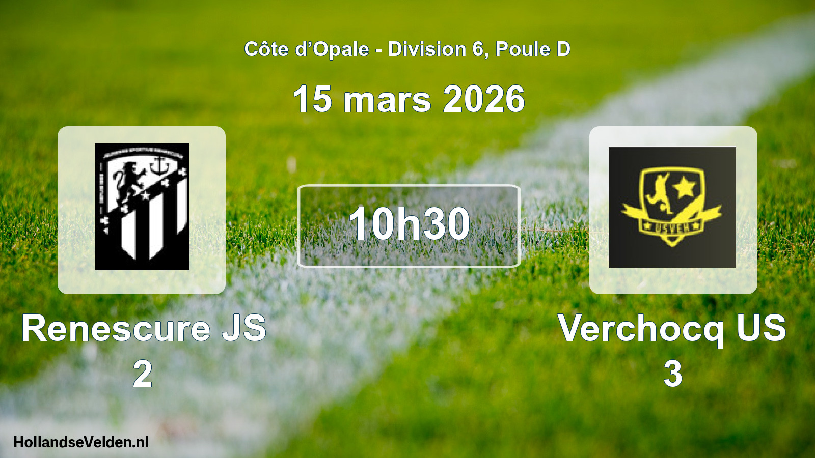 Scheduled Match: Renescure JS 2 - Verchocq US 3 (15 March 2026)