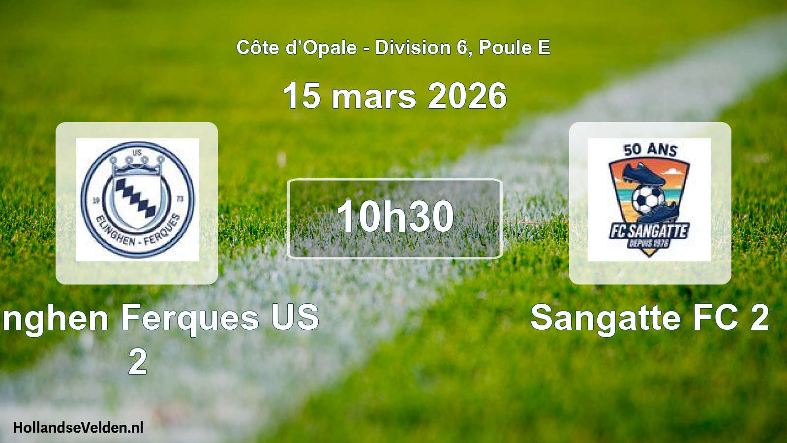 Scheduled Match: Elinghen Ferques US 2 - Sangatte FC 2 (15 March 2026)