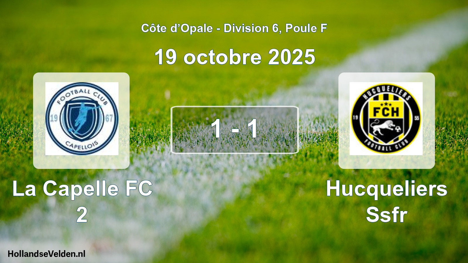 Match joué: La Capelle FC 2 - Hucqueliers Ssfr 1 - 1 (19 octobre 2025)