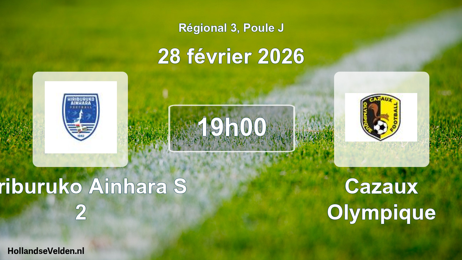 Geplande wedstrijd: Hiriburuko Ainhara S 2 - Cazaux Olympique (28 februari 2026)