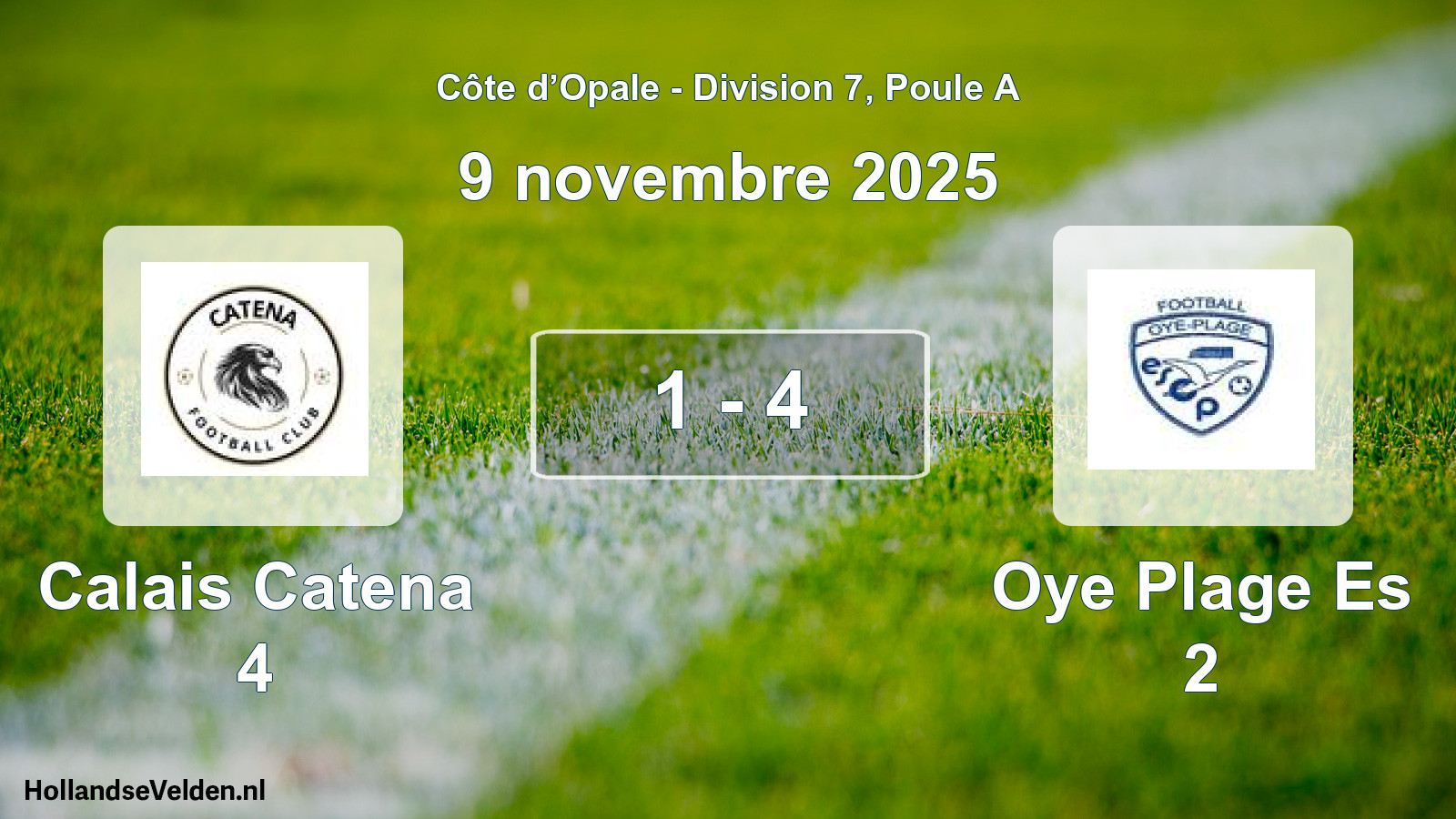 Match joué: Calais Catena 4 - Oye Plage Es 2 1 - 4 (9 novembre 2025)