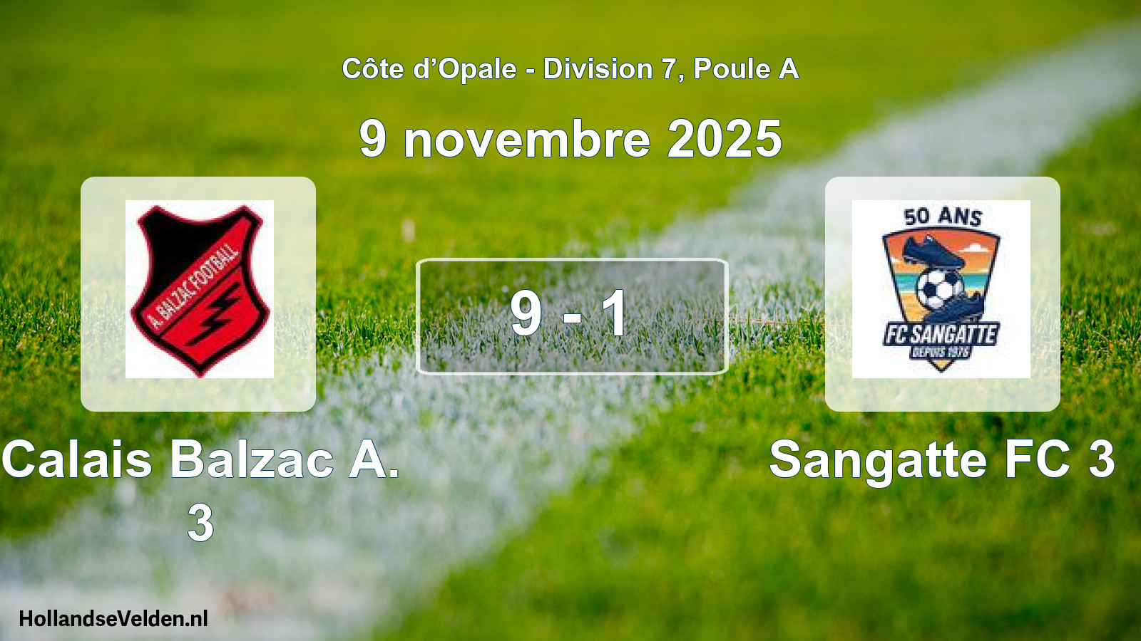 Match joué: Calais Balzac A. 3 - Sangatte FC 3 9 - 1 (9 novembre 2025)