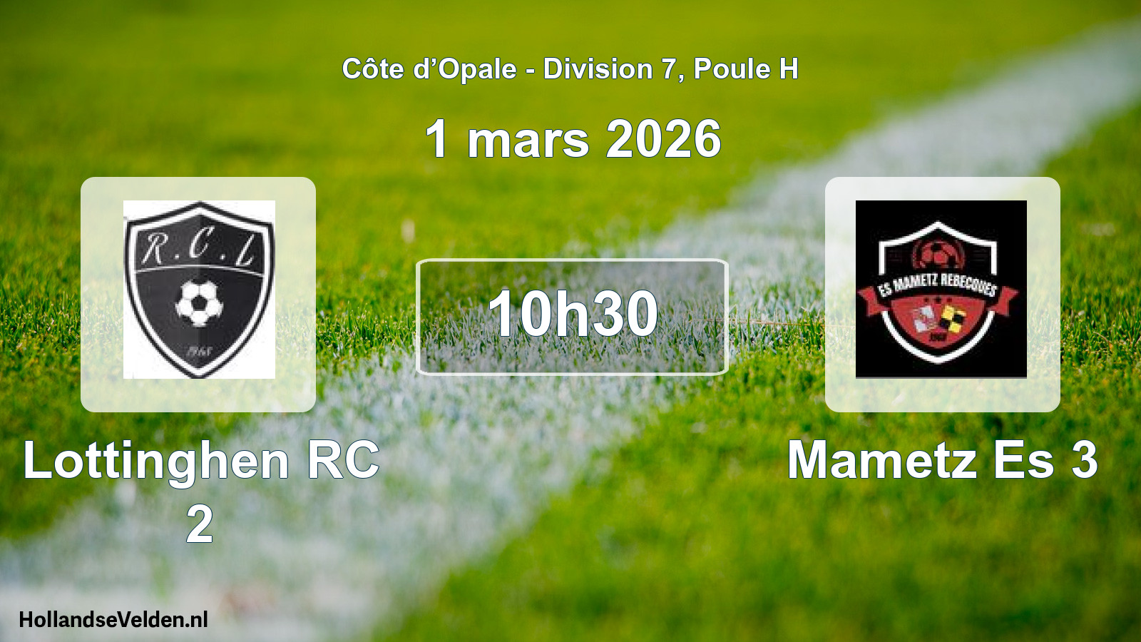 Scheduled Match: Lottinghen RC 2 - Mametz Es 3 (1 March 2026)
