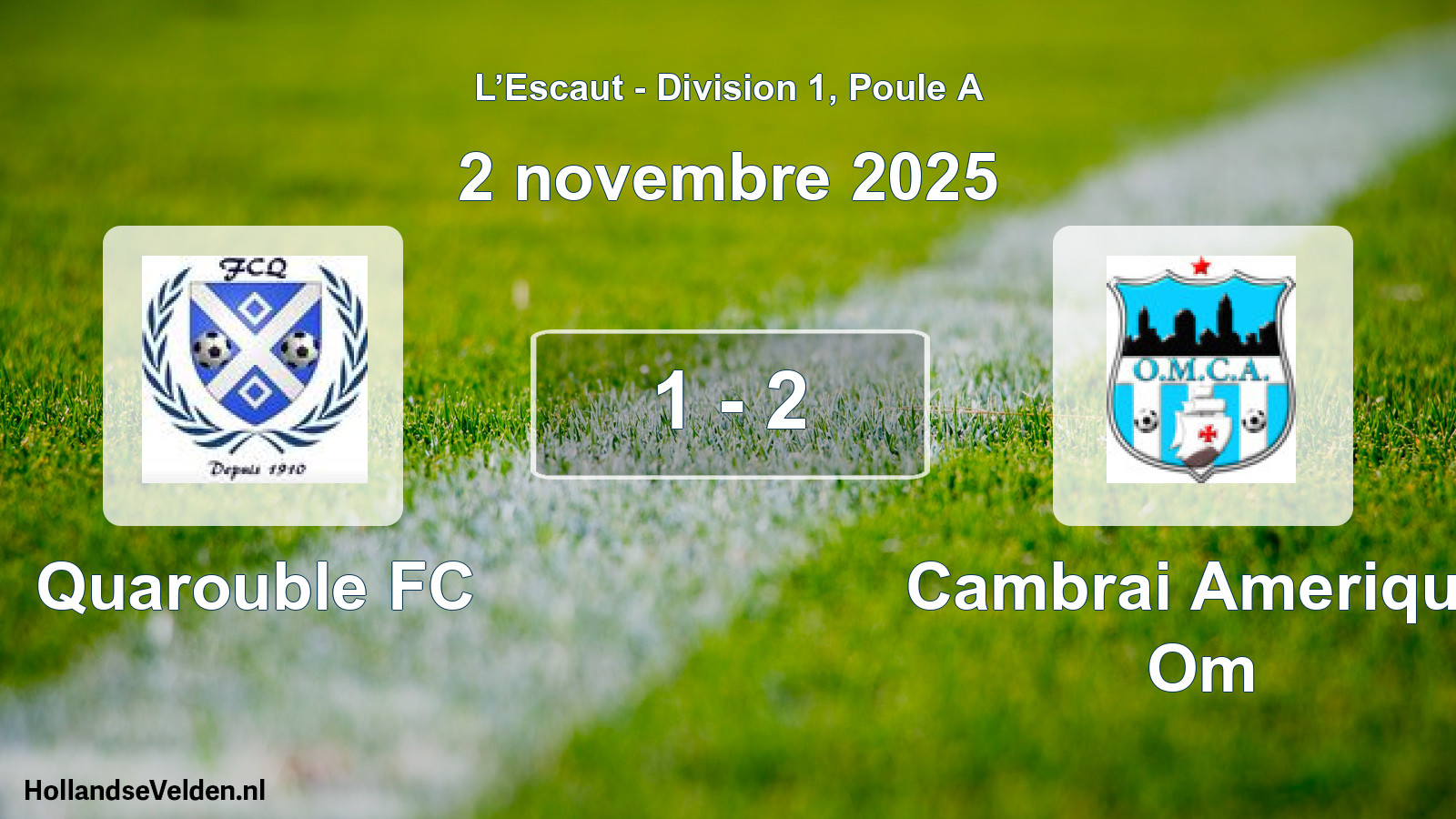 Total number of matches played: Quarouble FC - Cambrai Amerique Om 1 - 2 (2 November 2025)