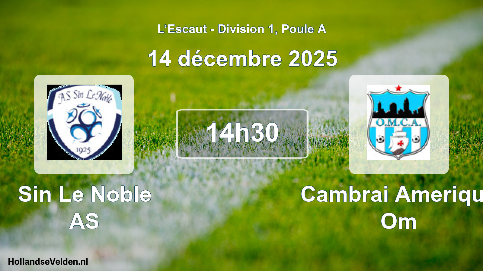 Match programmé: Sin Le Noble AS - Cambrai Amerique Om (14 décembre 2025)