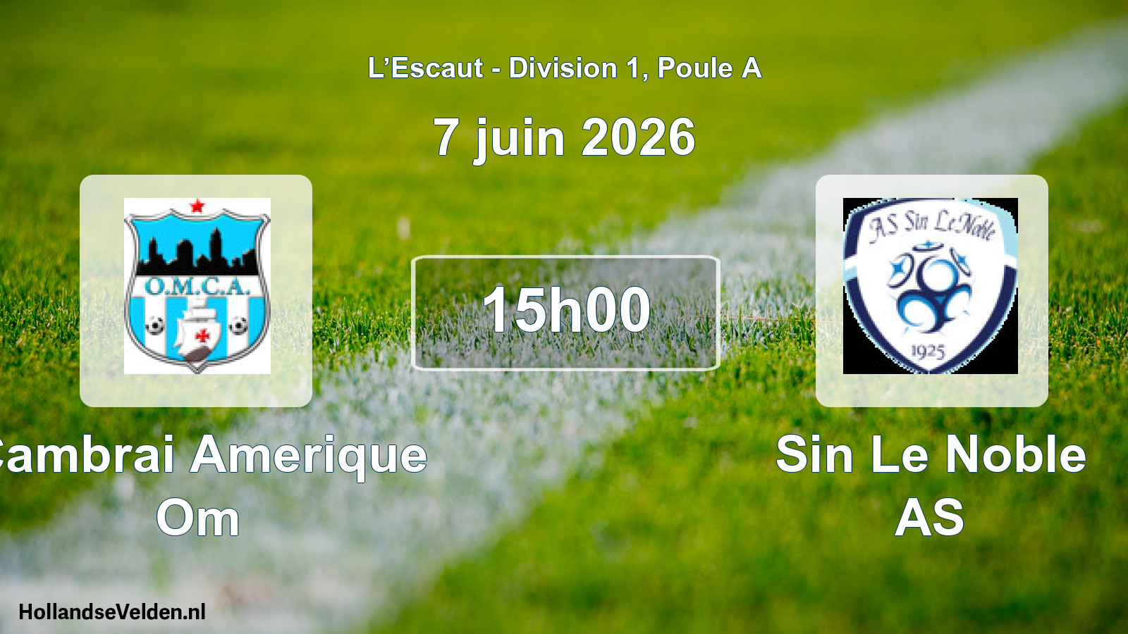 Match programmé: Cambrai Amerique Om - Sin Le Noble AS (7 juin 2026)
