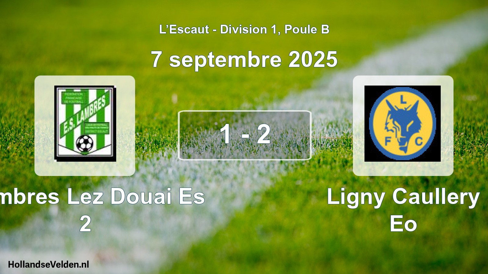 Total number of matches played: Lambres Lez Douai Es 2 - Ligny Caullery Eo 1 - 2 (7 September 2025)