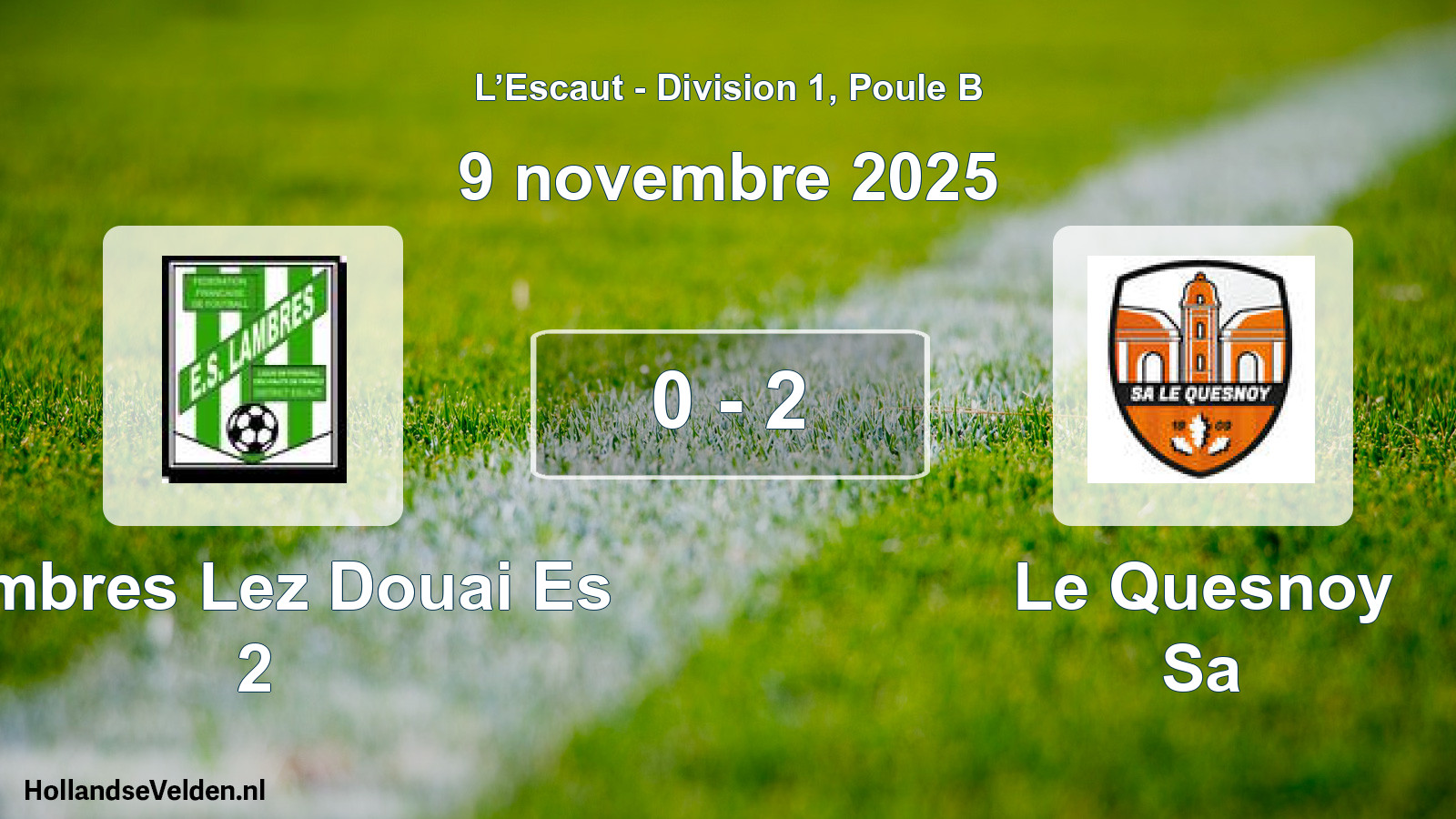 Match joué: Lambres Lez Douai Es 2 - Le Quesnoy Sa 0 - 2 (9 novembre 2025)