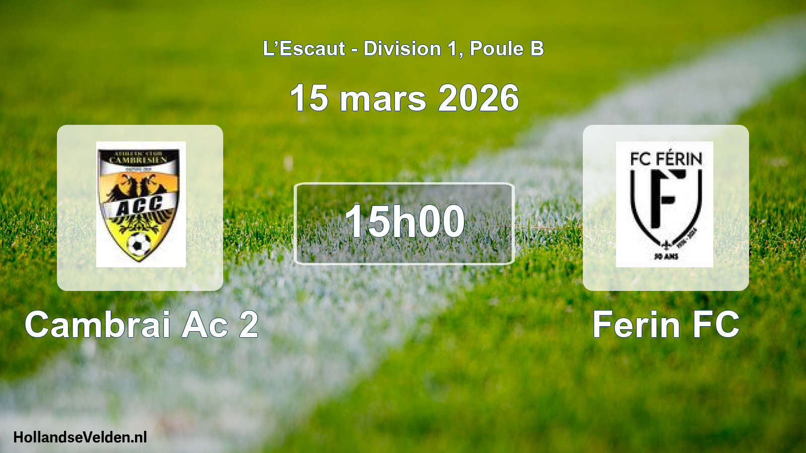 Geplande wedstrijd: Cambrai Ac 2 - Ferin FC (15 maart 2026)