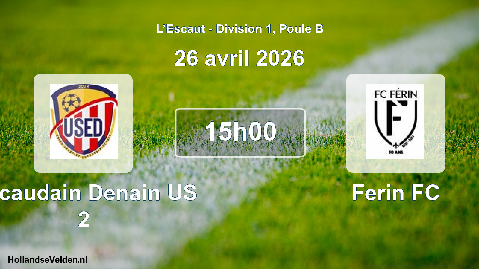 Scheduled Match: Escaudain Denain US 2 - Ferin FC (26 April 2026)