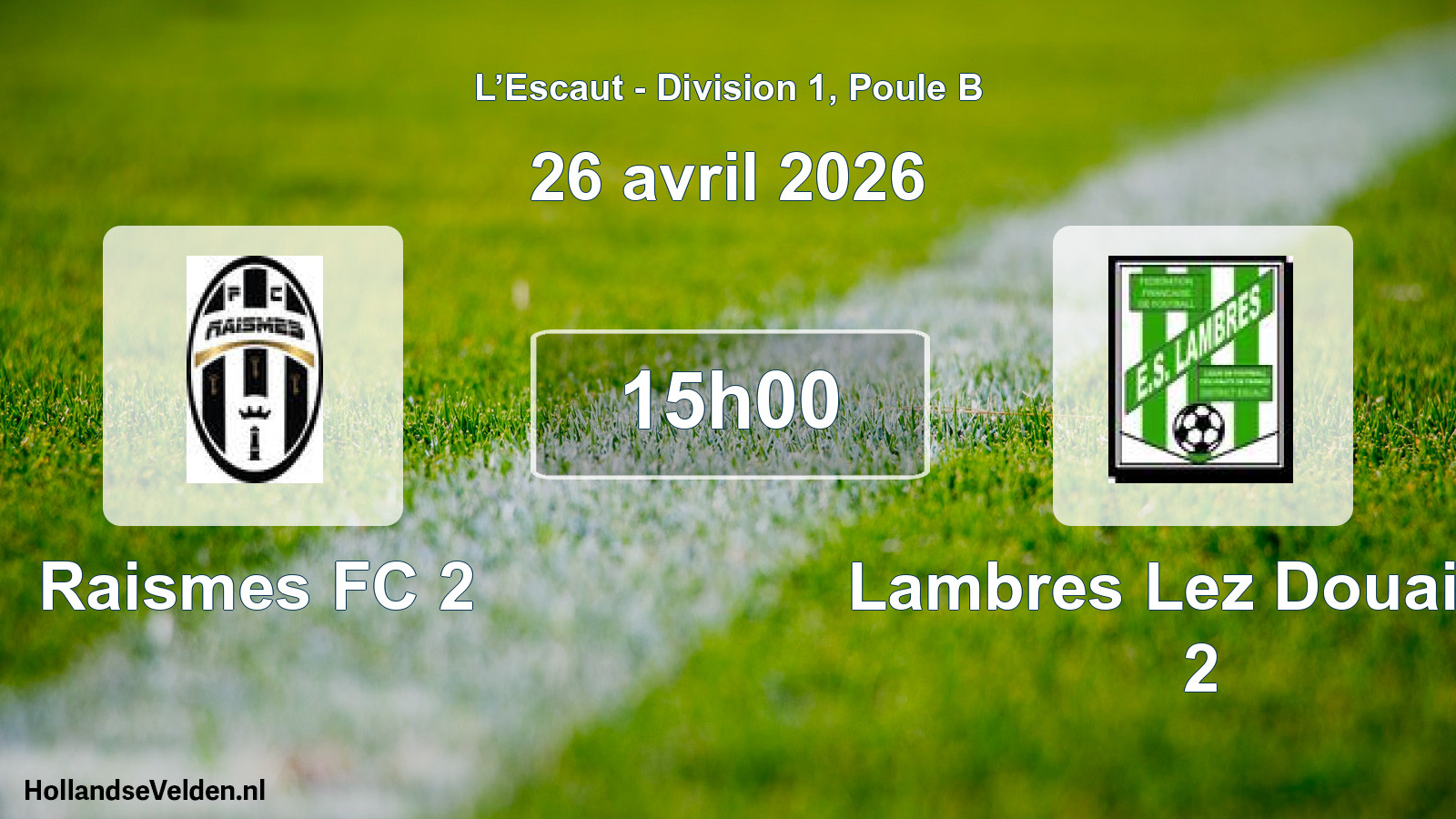 Scheduled Match: Raismes FC 2 - Lambres Lez Douai Es 2 (26 April 2026)