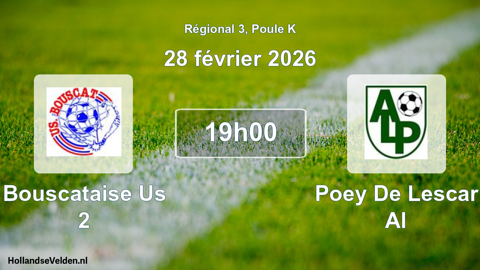 Geplande wedstrijd: Bouscataise Us 2 - Poey De Lescar Al (28 februari 2026)