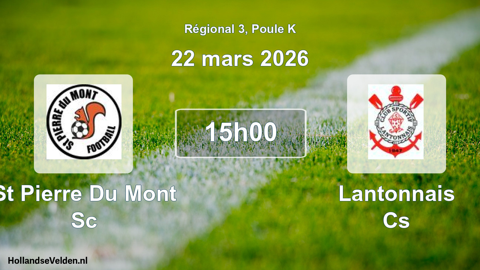 Geplande wedstrijd: St Pierre Du Mont Sc - Lantonnais Cs (22 mars 2026)