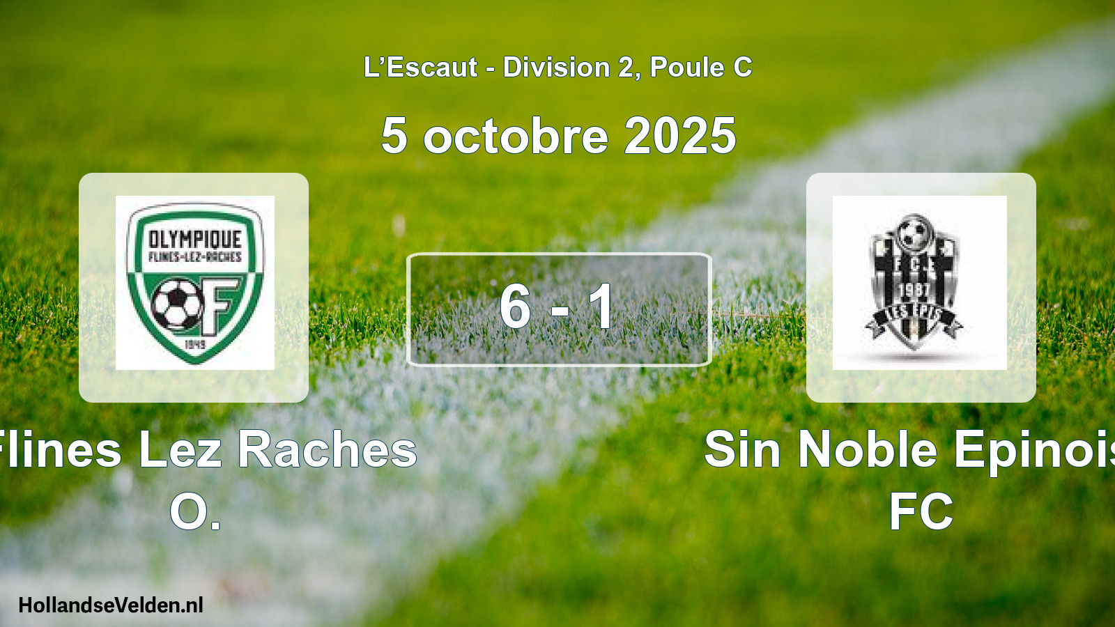 Total number of matches played: Flines Lez Raches O. - Sin Noble Epinois FC 6 - 1 (5 October 2025)