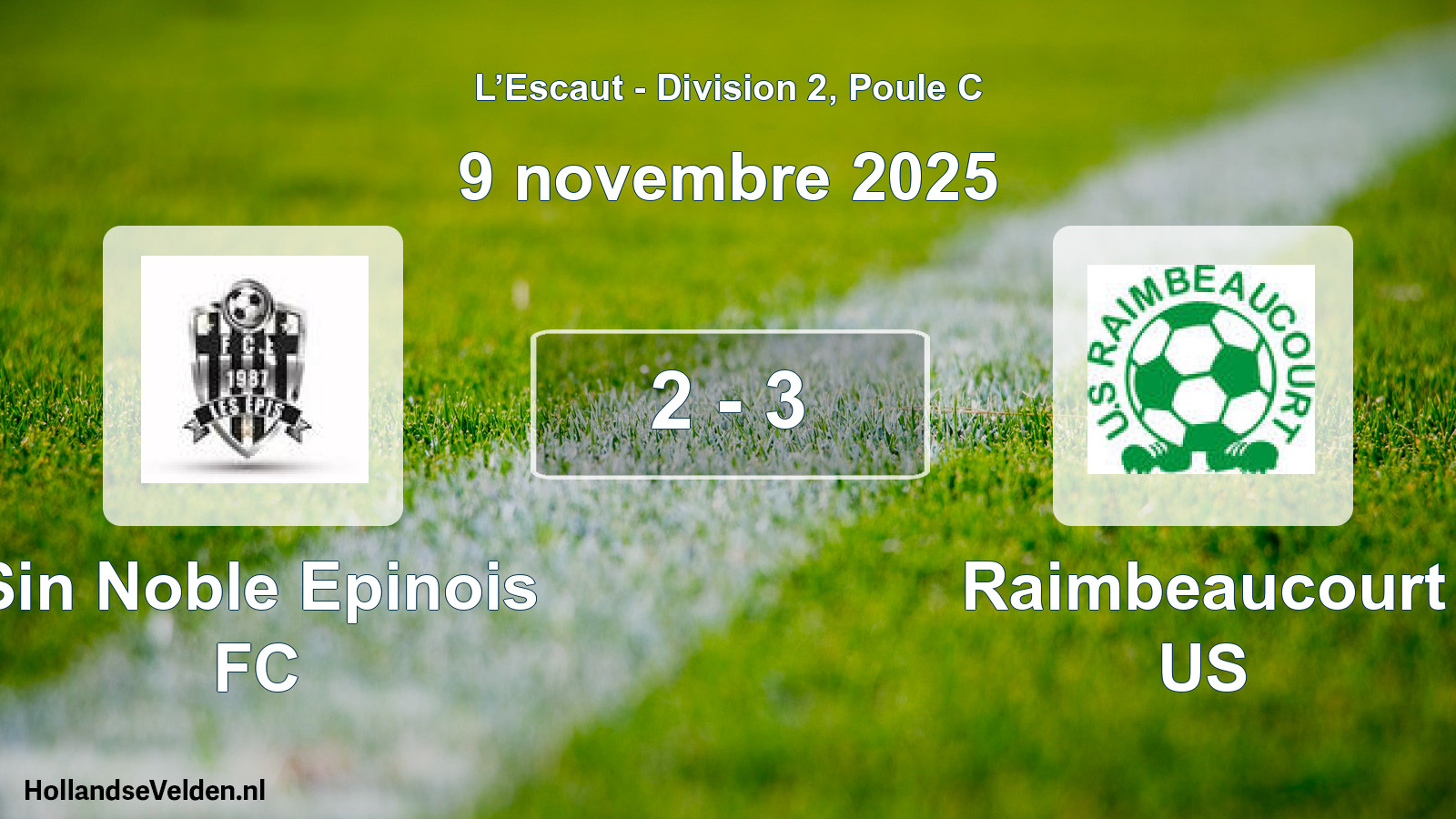Match joué: Sin Noble Epinois FC - Raimbeaucourt US 2 - 3 (9 novembre 2025)