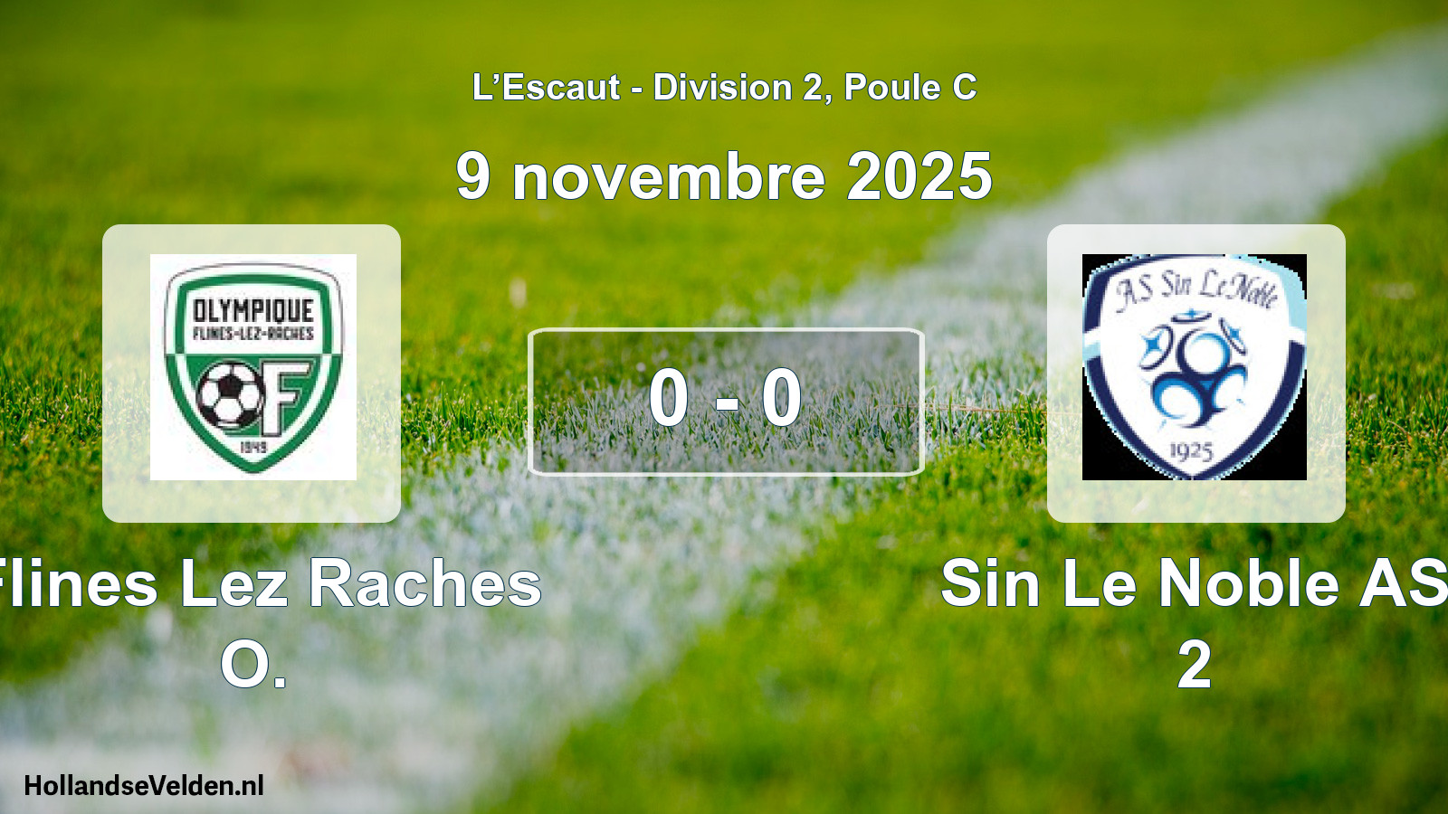 Match joué: Flines Lez Raches O. - Sin Le Noble AS 2 0 - 0 (9 novembre 2025)