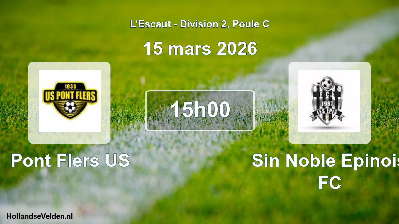 Match programmé: Pont Flers US - Sin Noble Epinois FC (15 mars 2026)