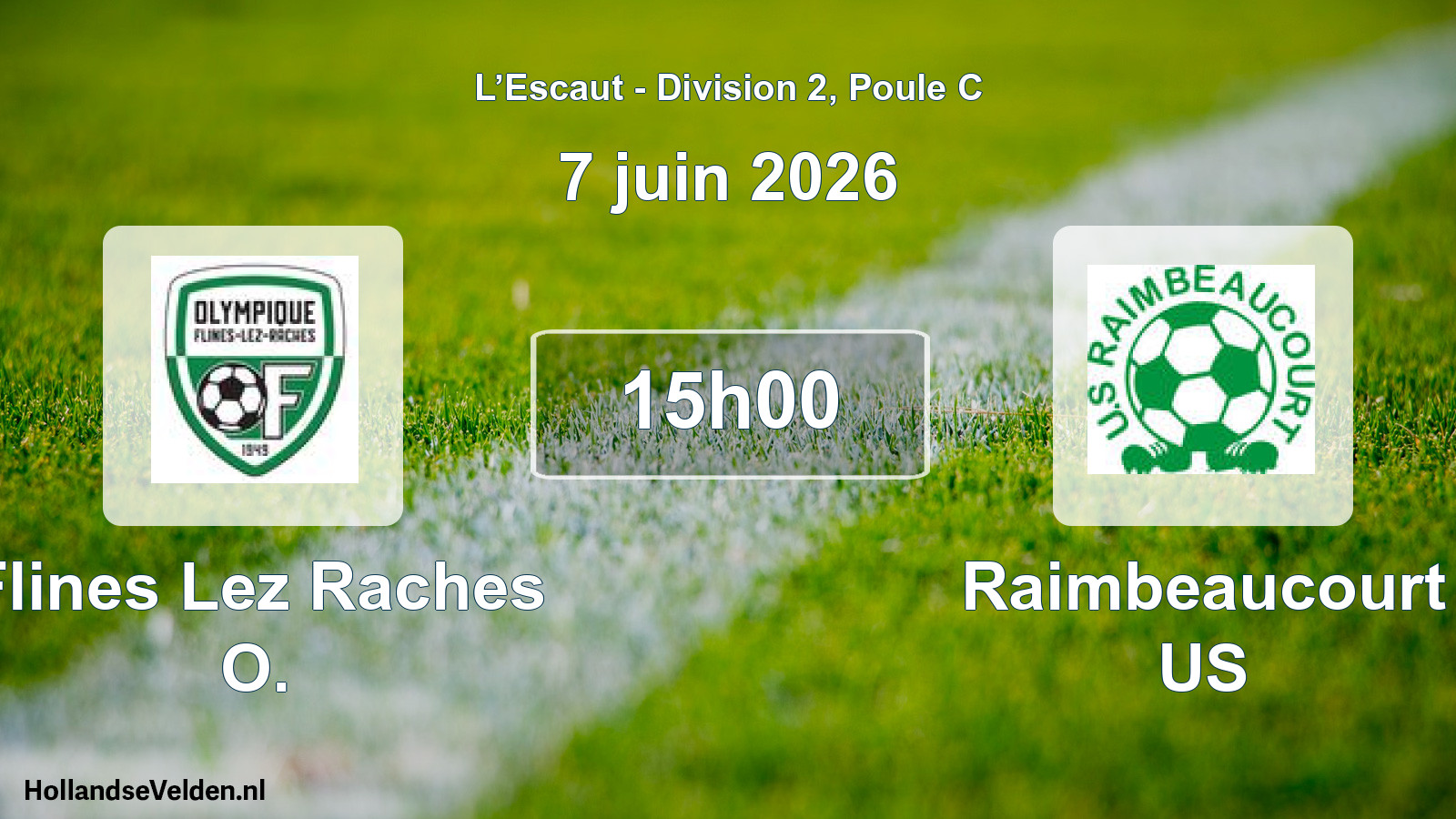 Scheduled Match: Flines Lez Raches O. - Raimbeaucourt US (7 June 2026)