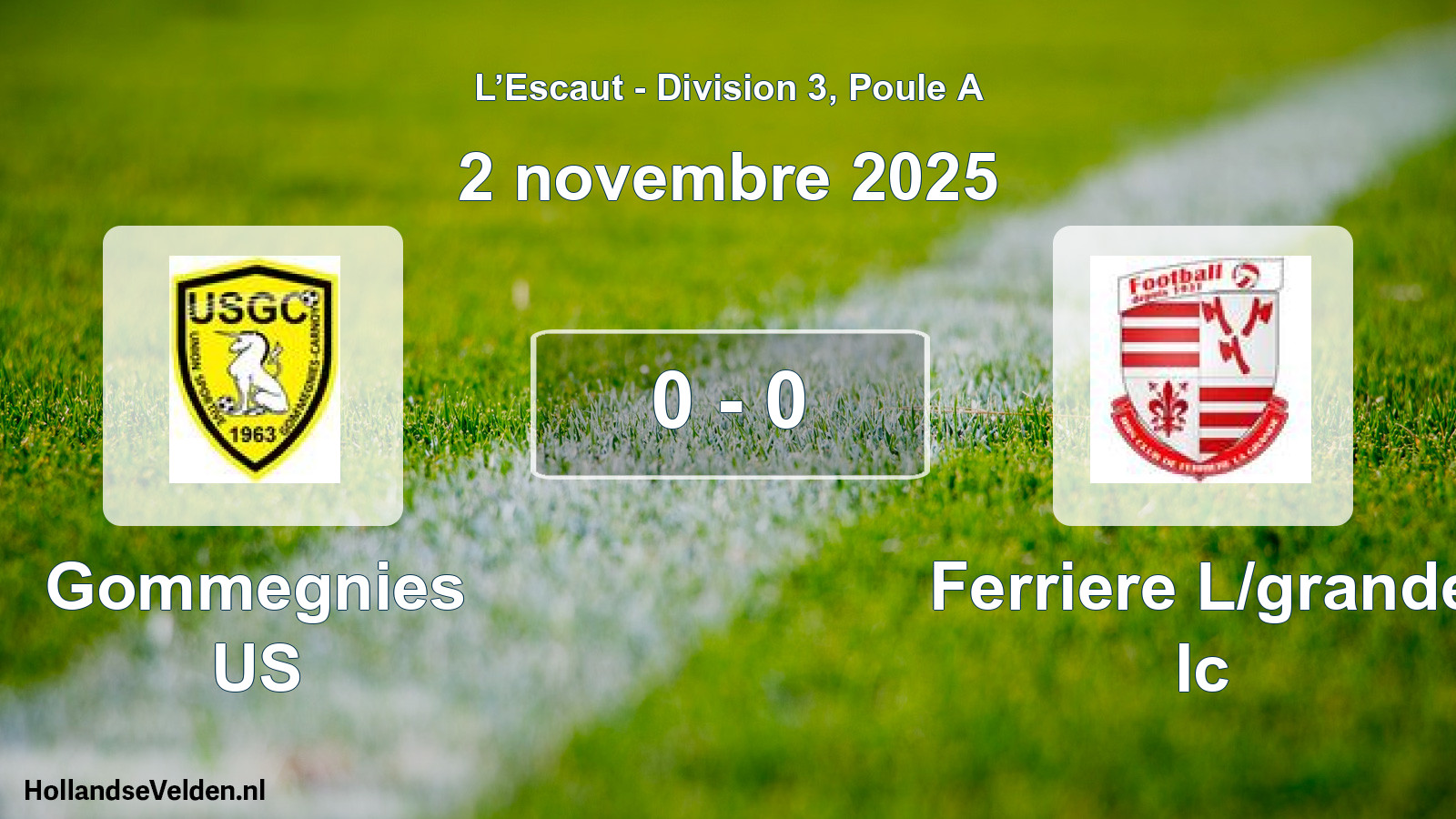 Total number of matches played: Gommegnies US - Ferriere L/grande Ic 0 - 0 (2 November 2025)