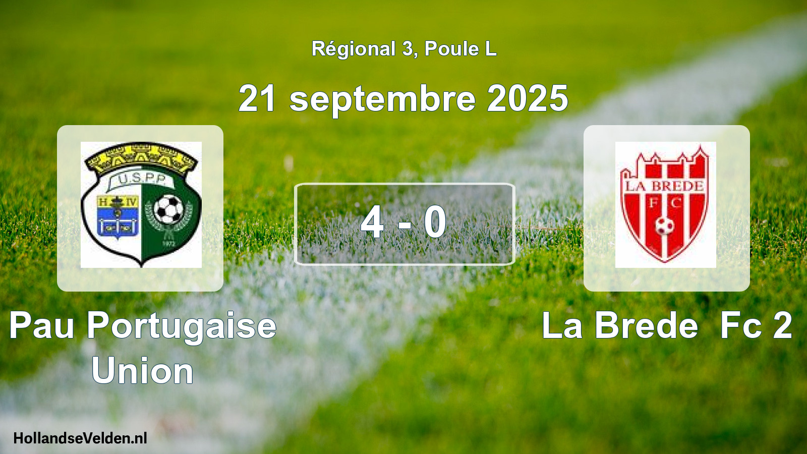 Total number of matches played: Pau Portugaise Union - La Brede Fc 2 4 - 0 (21 September 2025)