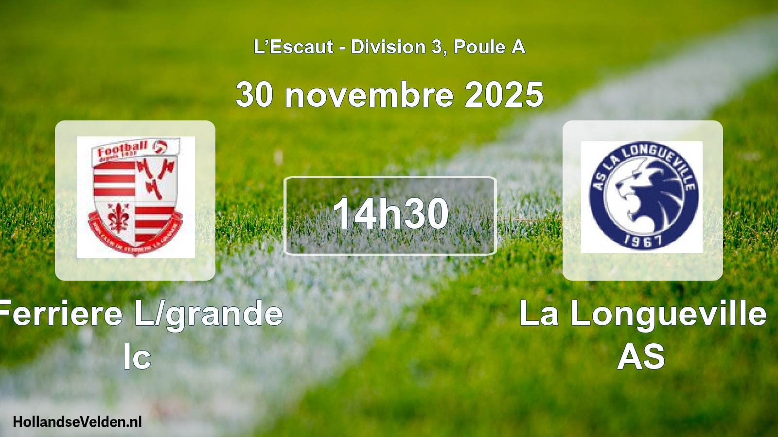 Match programmé: Ferriere L/grande Ic - La Longueville AS (30 novembre 2025)