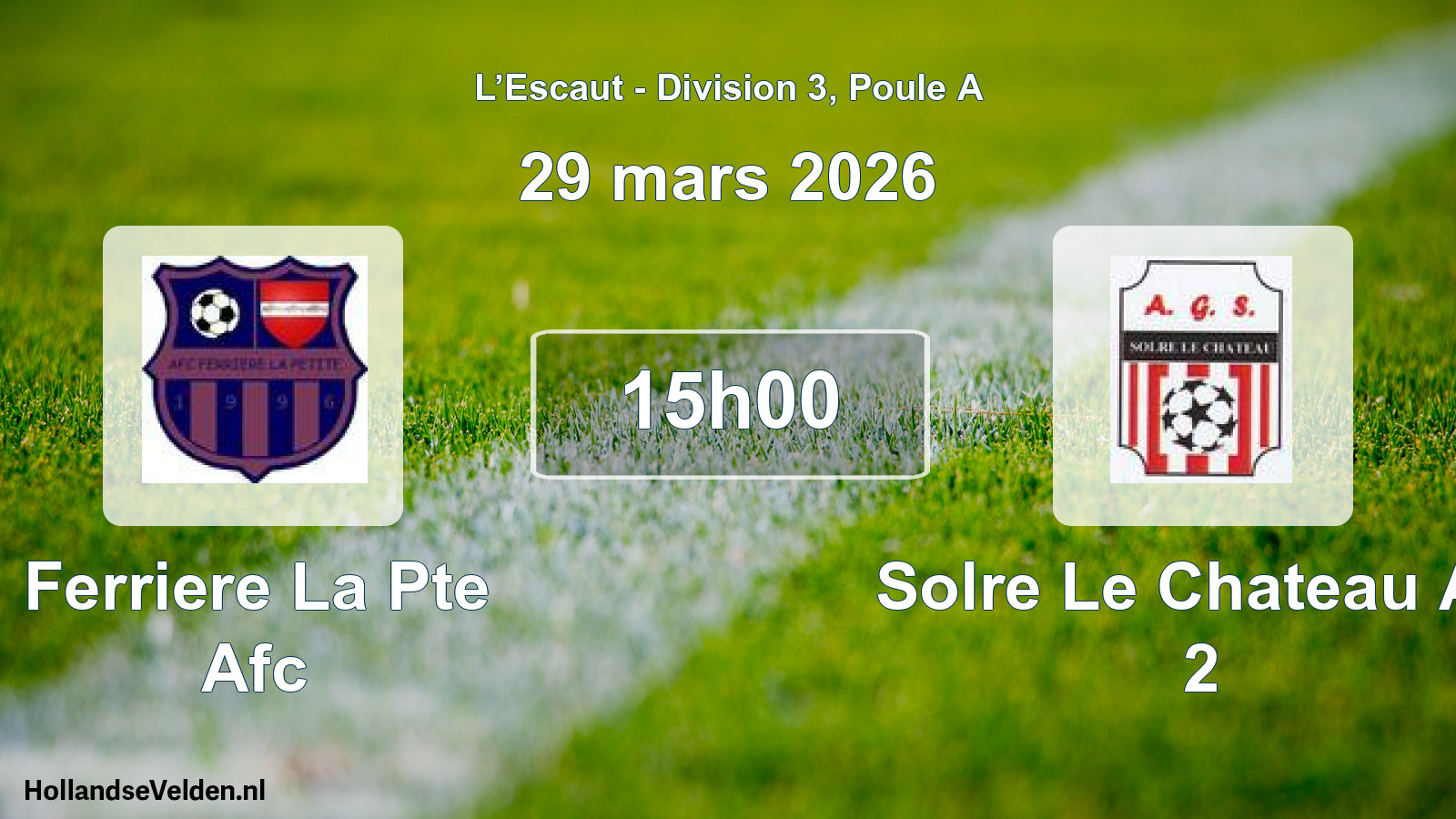 Match programmé: Ferriere La Pte Afc - Solre Le Chateau Ag 2 (29 mars 2026)