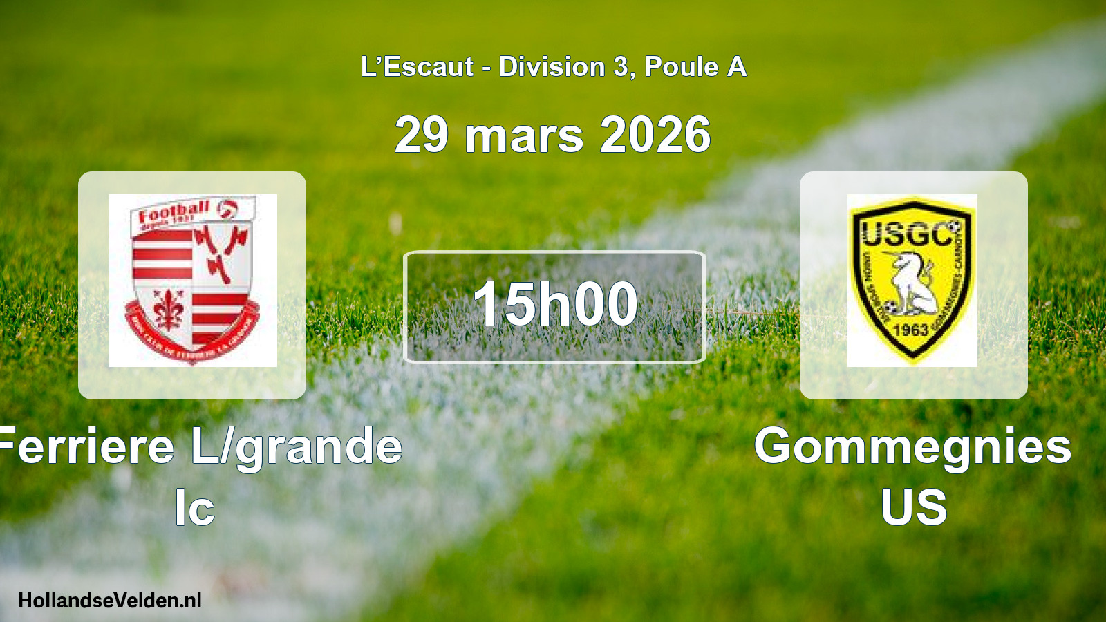 Match programmé: Ferriere L/grande Ic - Gommegnies US (29 mars 2026)