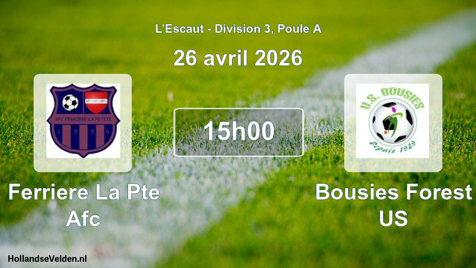Match programmé: Ferriere La Pte Afc - Bousies Forest US (26 avril 2026)