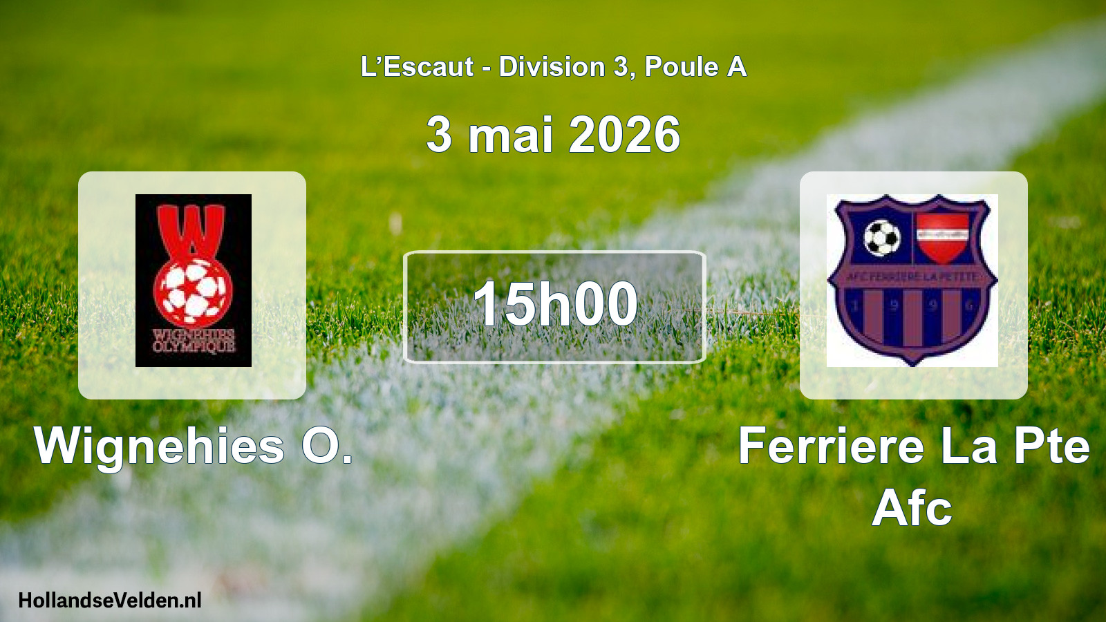Match programmé: Wignehies O. - Ferriere La Pte Afc (3 mai 2026)