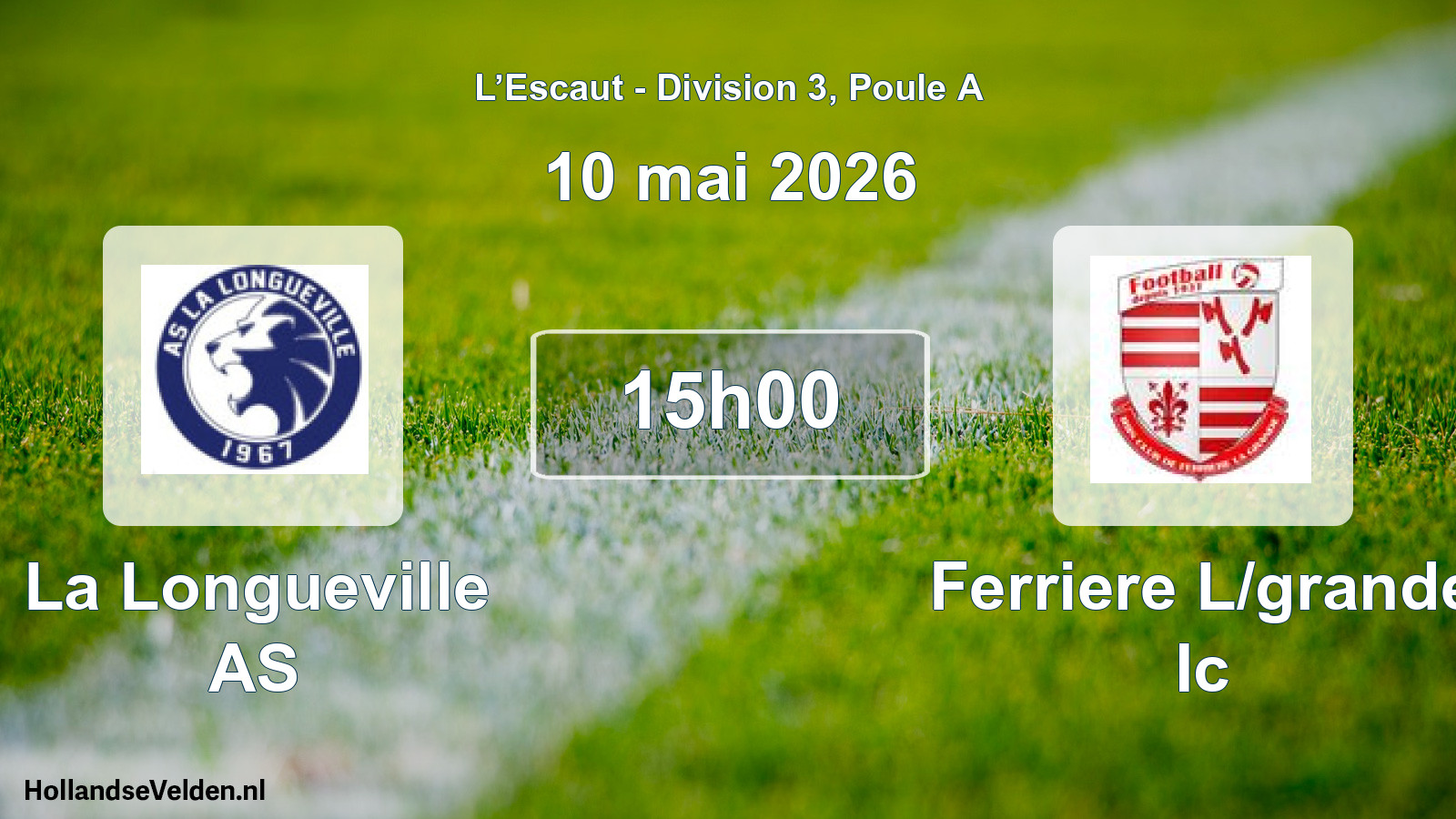 Scheduled Match: La Longueville AS - Ferriere L/grande Ic (10 May 2026)