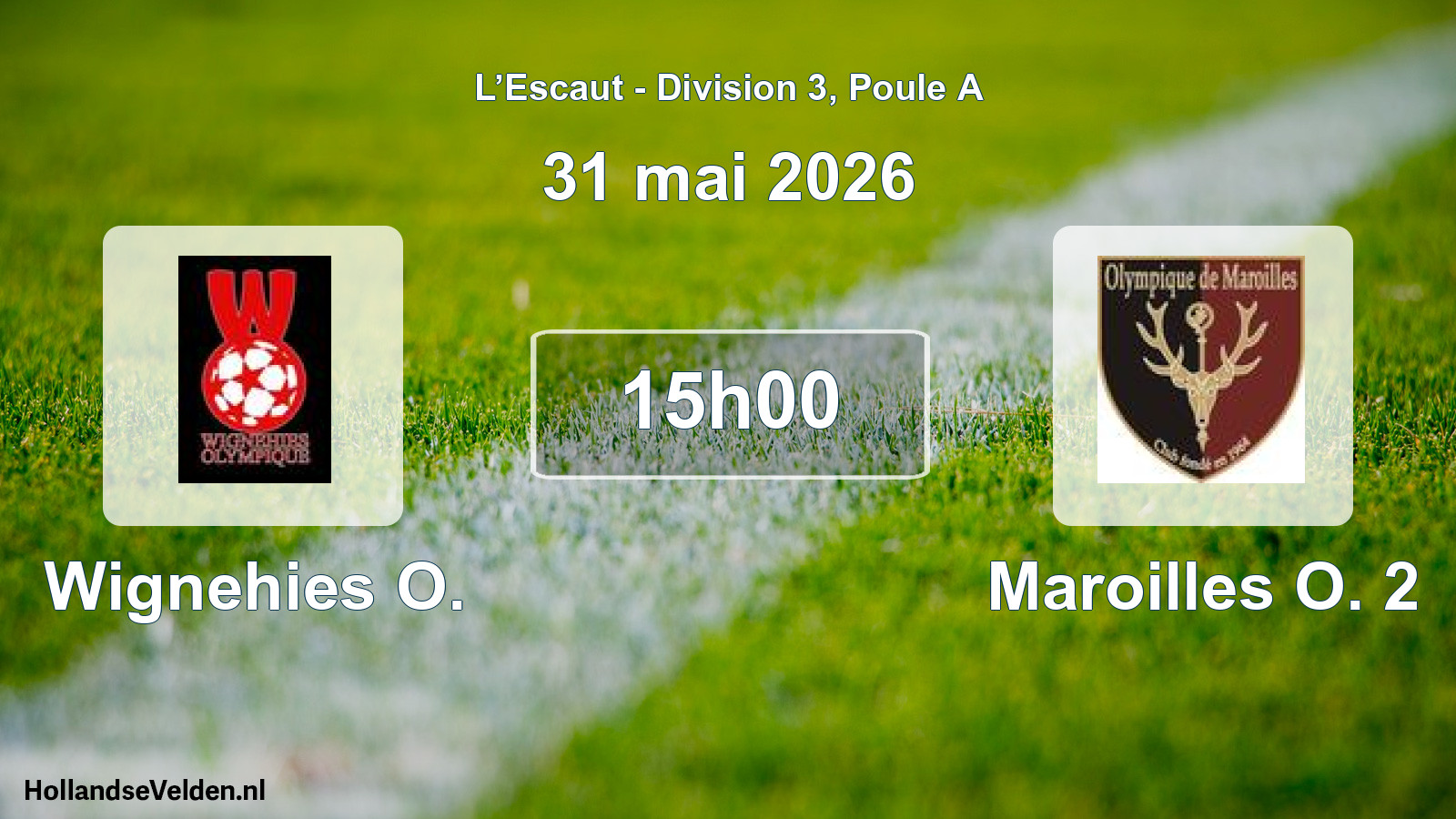 Match programmé: Wignehies O. - Maroilles O. 2 (31 mai 2026)