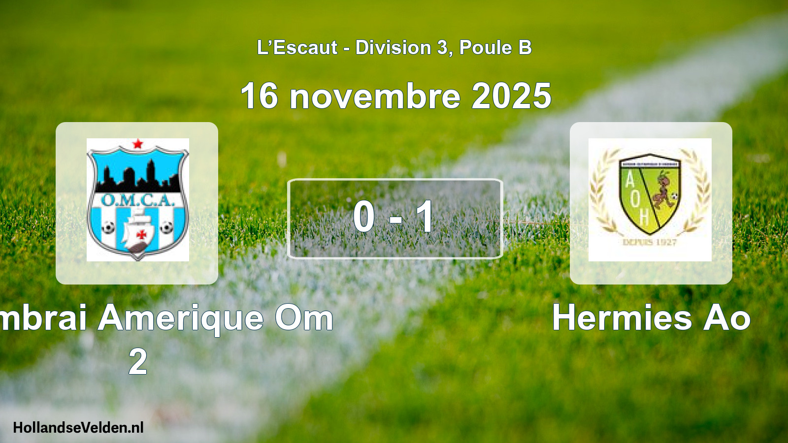 Total number of matches played: Cambrai Amerique Om 2 - Hermies Ao 0 - 1 (16 November 2025)