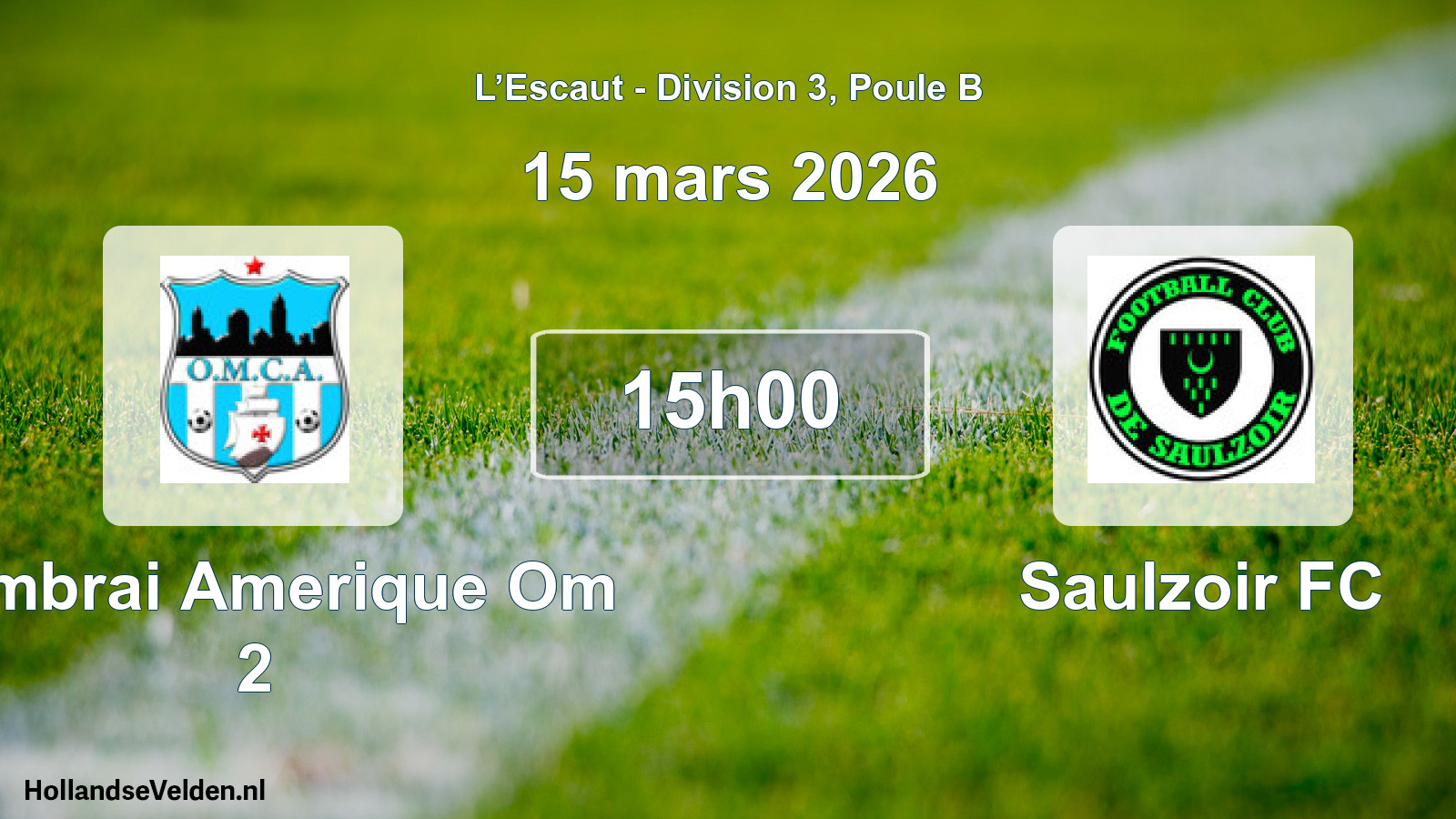Match programmé: Cambrai Amerique Om 2 - Saulzoir FC (15 mars 2026)