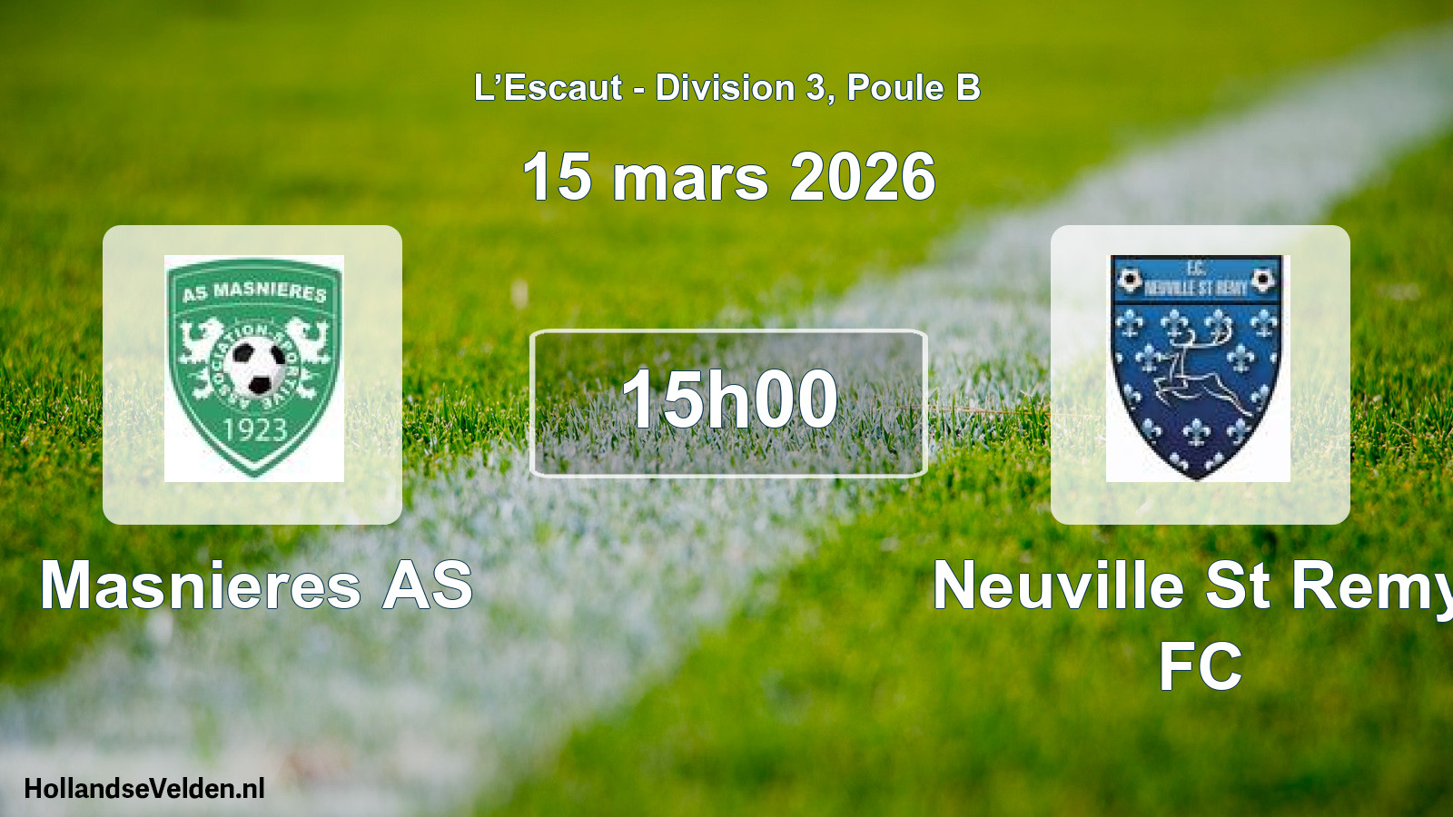 Geplande wedstrijd: Masnieres AS - Neuville St Remy FC (15 maart 2026)