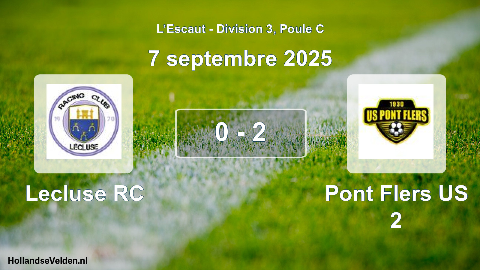 Total number of matches played: Lecluse RC - Pont Flers US 2 0 - 2 (7 September 2025)