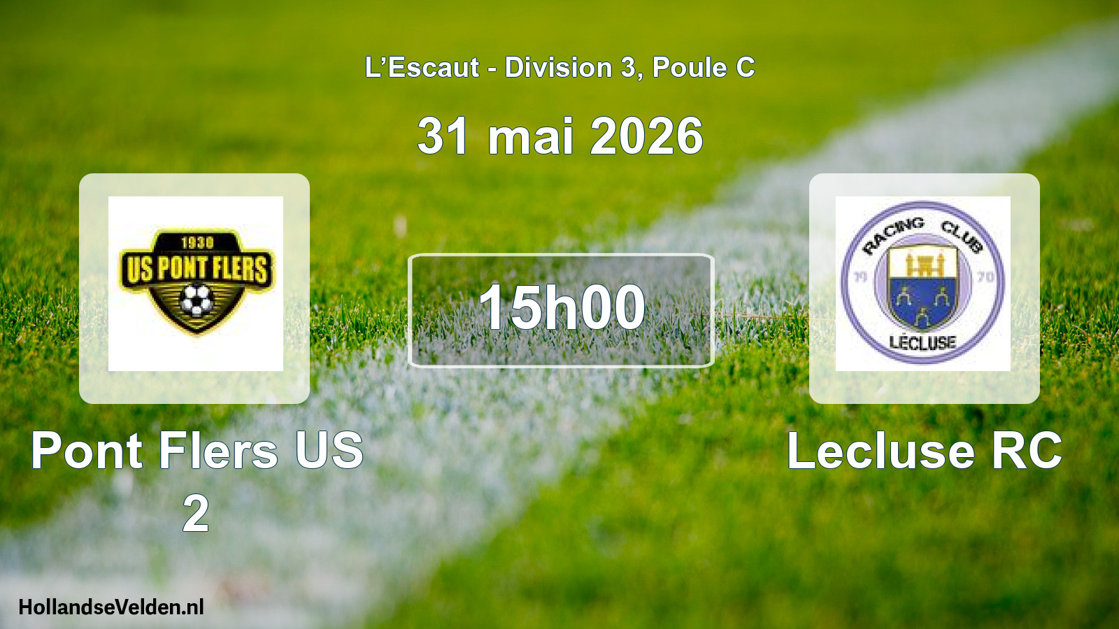 Geplande wedstrijd: Pont Flers US 2 - Lecluse RC (31 mei 2026)
