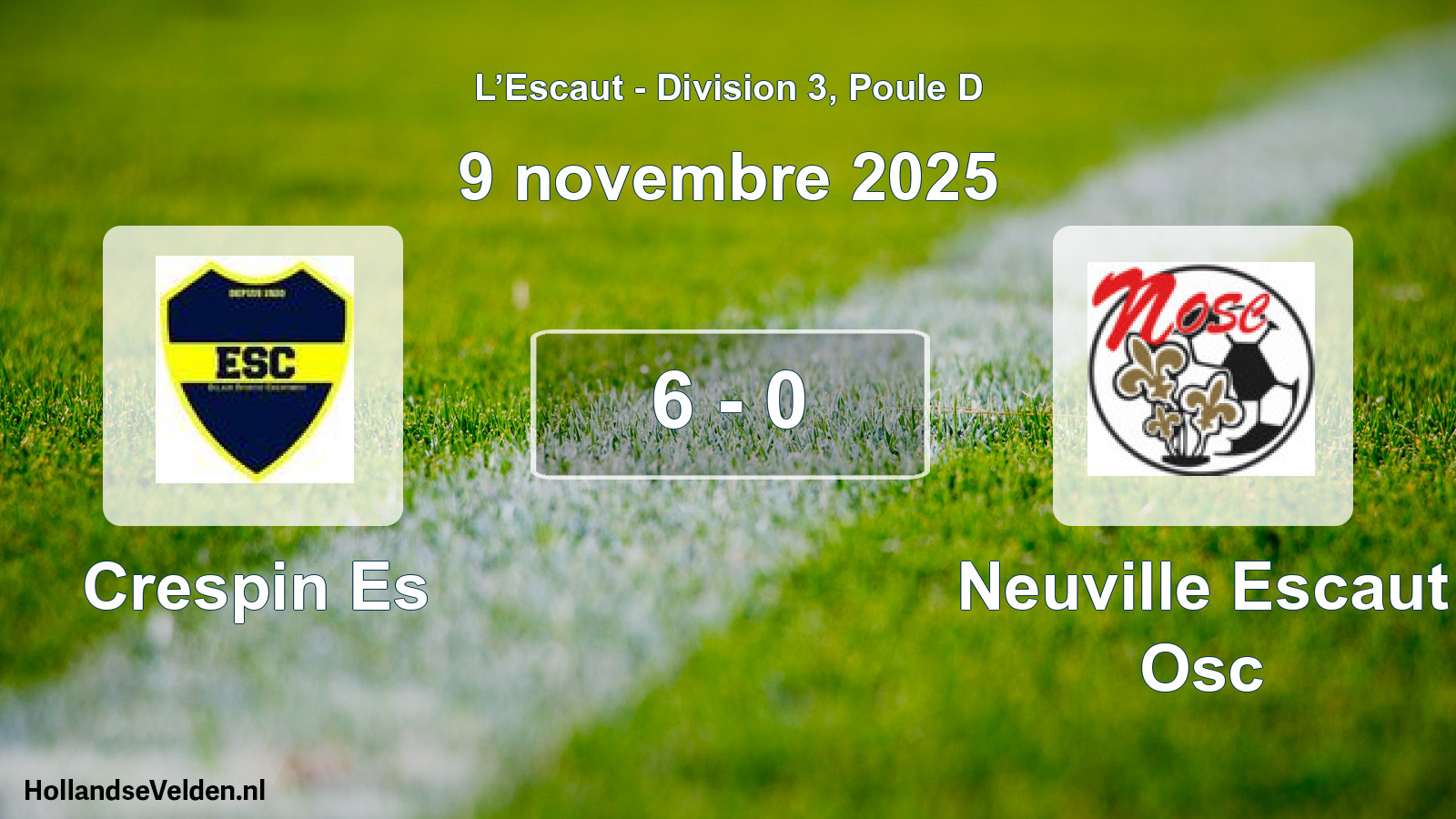 Total number of matches played: Crespin Es - Neuville Escaut Osc 6 - 0 (9 November 2025)
