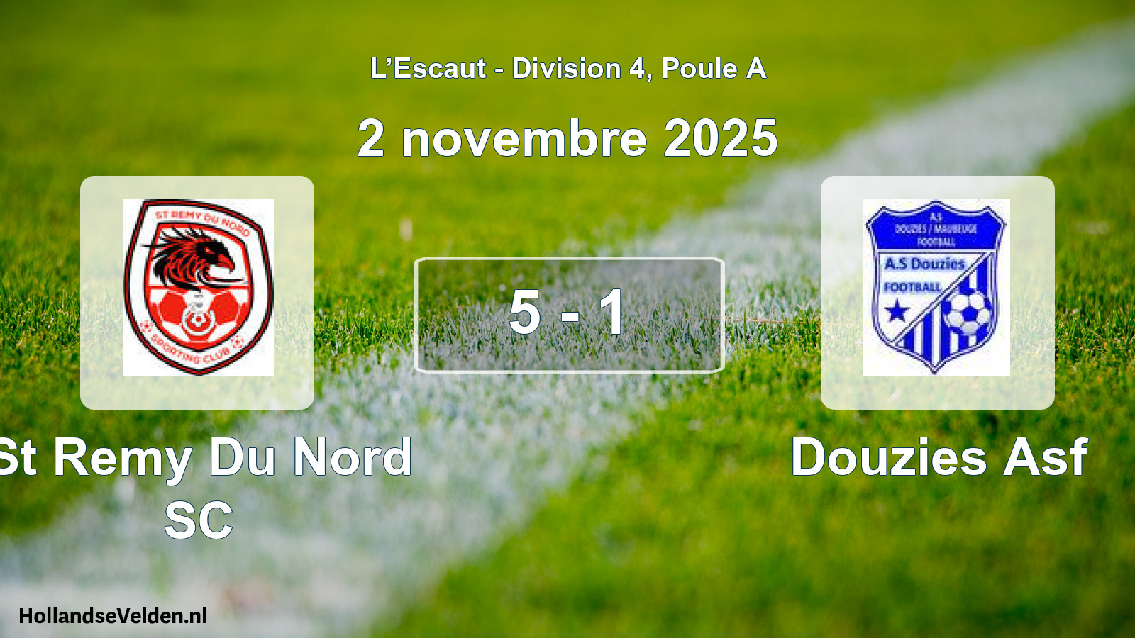 Total number of matches played: St Remy Du Nord SC - Douzies Asf 5 - 1 (2 November 2025)