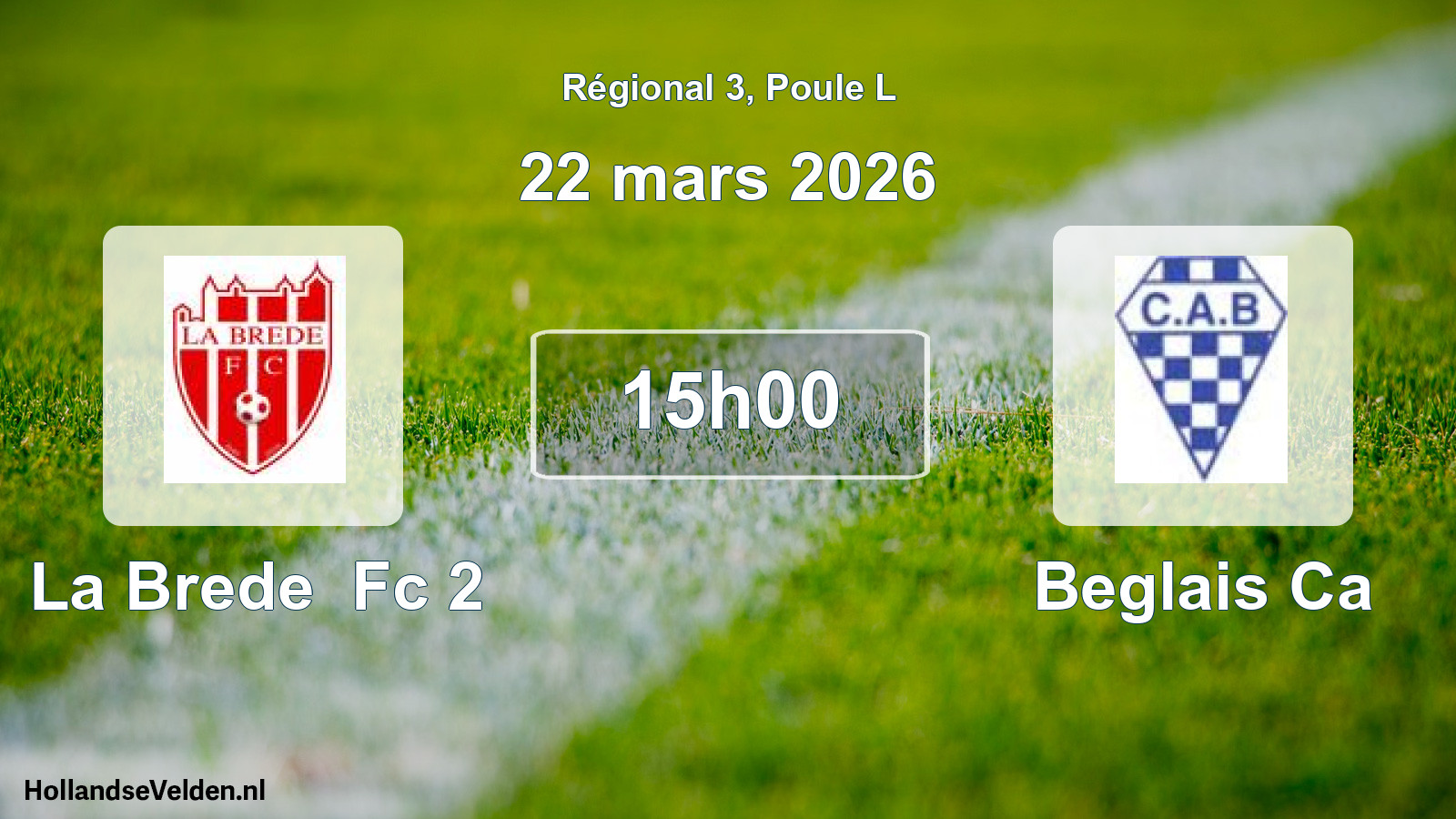 Scheduled Match: La Brede Fc 2 - Beglais Ca (22 March 2026)