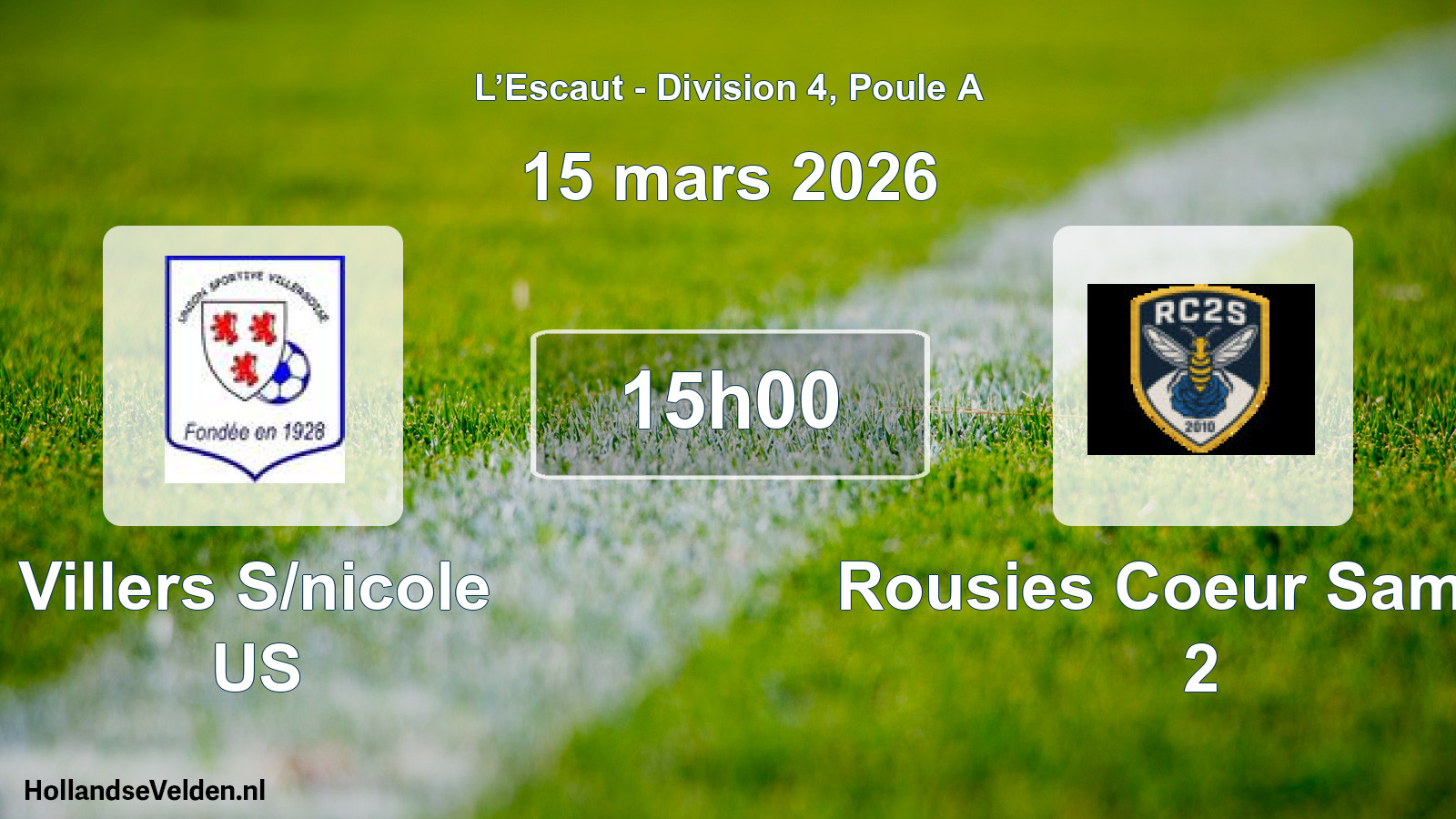 Match programmé: Villers S/nicole US - Rousies Coeur Sambre 2 (15 mars 2026)