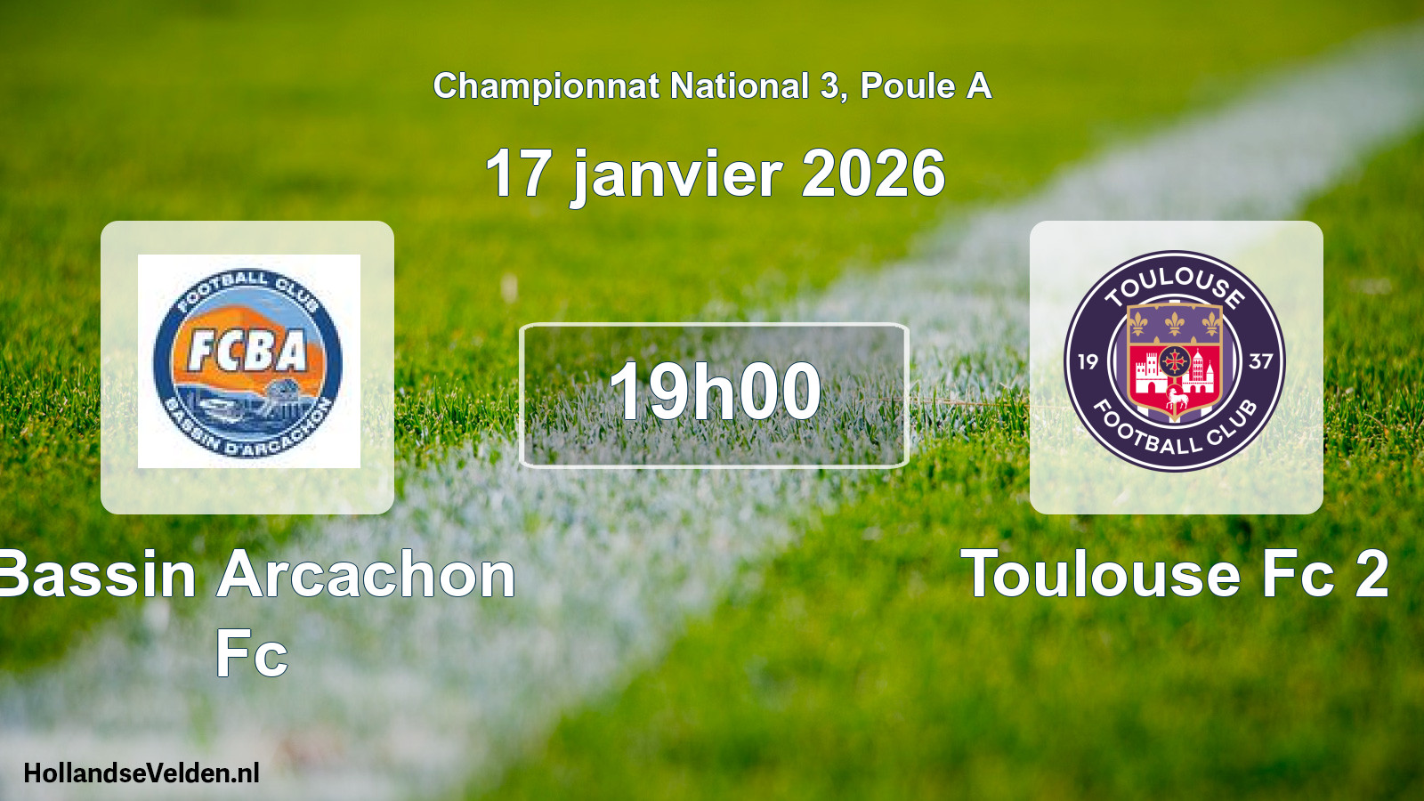 Geplande wedstrijd: Bassin Arcachon Fc - Toulouse Fc 2 (17 janvier 2026)