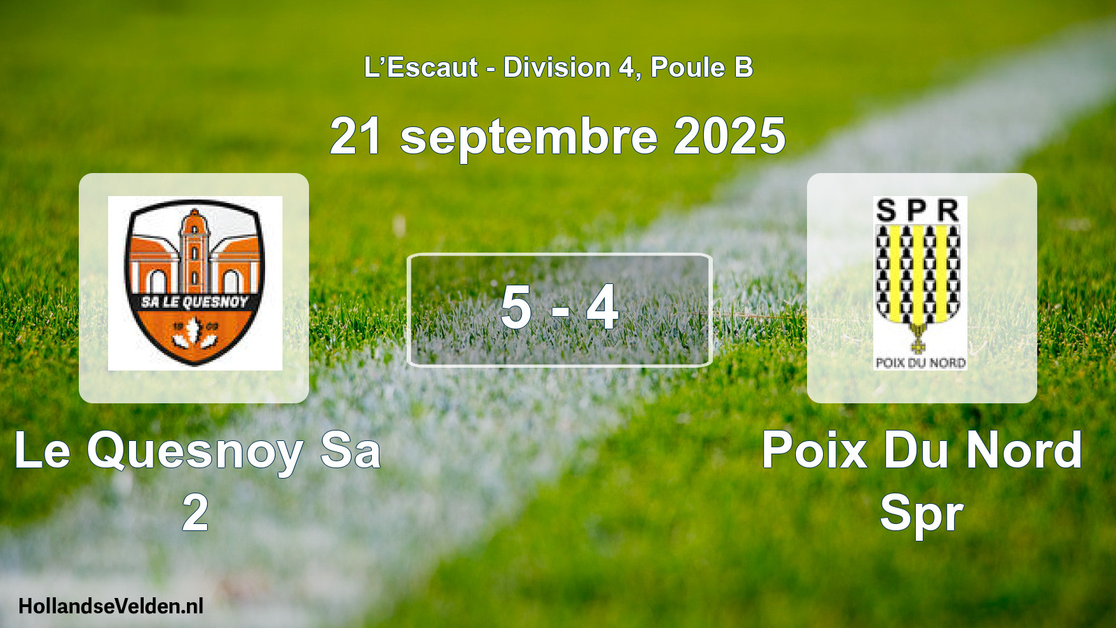 Total number of matches played: Le Quesnoy Sa 2 - Poix Du Nord Spr 5 - 4 (21 September 2025)