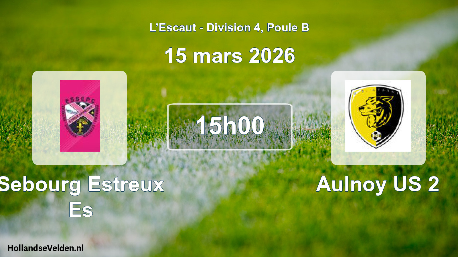 Scheduled Match: Sebourg Estreux Es - Aulnoy US 2 (15 March 2026)