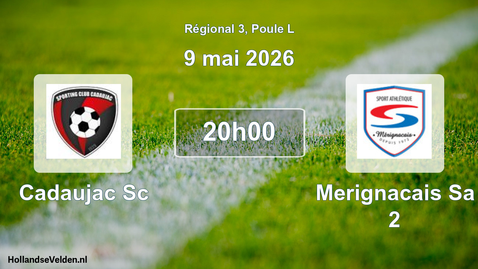 Geplande wedstrijd: Cadaujac Sc - Merignacais Sa 2 (9 mai 2026)